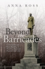 Image for Beyond the barricades  : government and state-building in post-revolutionary Prussia, 1848-1858