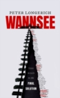 Image for Wannsee  : the road to the final solution