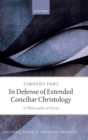 Image for In defense of extended conciliar Christology  : a philosophical essay