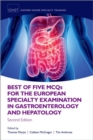 Image for Best of five MCQS for the European specialty examination in gastroenterology and hepatology
