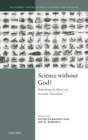 Image for Science without God?  : rethinking the history of scientific naturalism