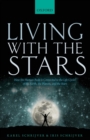 Image for Living with the stars  : how the human body is connected to the life cycles of the Earth, the planets, and the stars