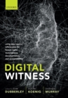 Image for Digital witness  : using open source information for human rights investigation, documentation, and accountability