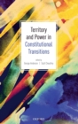 Image for Territory and power in constitutional transitions