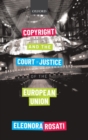 Image for Copyright and the Court of Justice of the European Union
