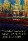 Image for The Oxford handbook of state capitalism and the firm