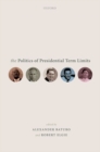 Image for The Politics of Presidential Term Limits