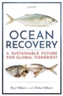 Image for Ocean recovery  : a sustainable future for global fisheries?