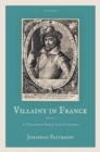 Image for Villainy in France (1463-1610)