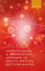 Image for Commissioning and a population approach to health services decision making