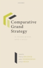 Image for Comparative grand strategy  : a framework and cases