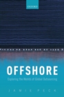 Image for Offshore  : exploring the worlds of global outsourcing