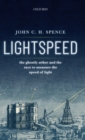 Image for Lightspeed  : the ghostly aether and the race to measure the speed of light