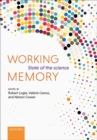 Image for Working memory  : the state of the science
