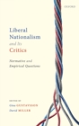 Image for Liberal nationalism and its critics  : normative and empirical questions