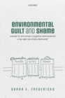 Image for Environmental guilt and shame  : signals of individual and collective responsibility and the need for ritual responses