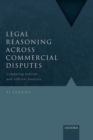 Image for Legal reasoning across commercial disputes  : comparing judicual and arbitral analyses