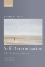 Image for Self-determination  : the ethics of actionVolume 1