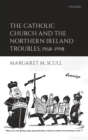 Image for The Catholic Church and the Northern Ireland Troubles, 1968-1998