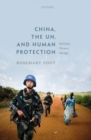 Image for China, the United Nations, and human protection  : beliefs, power, image