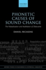 Image for Phonetic causes of sound change  : the palatalization and assibilation of obstruents