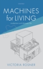 Image for Machines for living  : modernism and domestic life