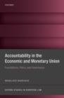 Image for Accountability in the economic and monetary union  : foundations, policy, and governance