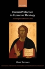 Image for Human Perfection in Byzantine Theology