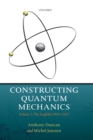Image for Constructing quantum mechanicsVolume 1,: The scaffold :