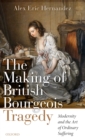 Image for The Making of British Bourgeois Tragedy