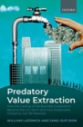 Image for Predatory value extraction  : how the looting of the business enterprise became the US norm and how sustainable prosperity can be restored