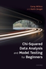Image for Chi-Squared Data Analysis and Model Testing for Beginners