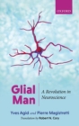 Image for Glial man  : a revolution in neuroscience