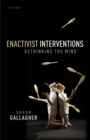 Image for Enactivist interventions  : rethinking the mind