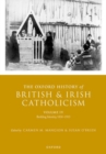 Image for The Oxford history of British and Irish CatholicismVolume IV,: Building identity, 1830-1913