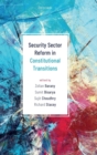 Image for Security Sector Reform in Constitutional Transitions