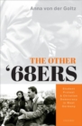 Image for The other &#39;68ers  : student protest and Christian democracy in West Germany