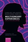 Image for Multisensory experiences  : where the senses meet technology