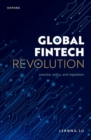 Image for Global Fintech Revolution : Practice, Policy, and Regulation