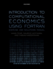 Image for Introduction to computational economics using Fortran  : exercise and solutions manual