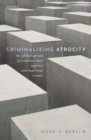 Image for Criminalizing Atrocity