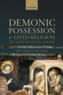 Image for Demonic possession and lived religion in later Medieval Europe