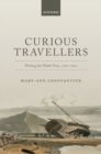 Image for Curious Travellers : Writing the Welsh Tour, 1760-1820