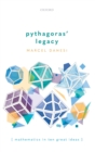 Image for Pythagoras&#39; legacy  : mathematics in ten great ideas