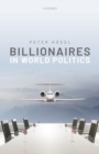 Image for Billionaires in World Politics