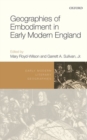 Image for Geographies of embodiment in early modern England