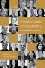 Image for Psychiatrists on psychiatry  : conversations with leaders