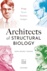 Image for Architects of structural biology  : Bragg, Perutz, Kendrew, Hodgkin