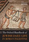 Image for The Oxford handbook of Jewish daily life in Roman Palestine