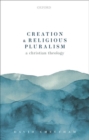 Image for Creation and Religious Pluralism